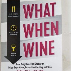 What When Wine - Lose Weight and Feel Great